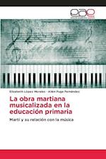 La obra martiana musicalizada en la educación primaria