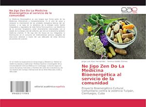 Ne Jigo Zen Do La Medicina Bioenergética al servicio de la comunidad