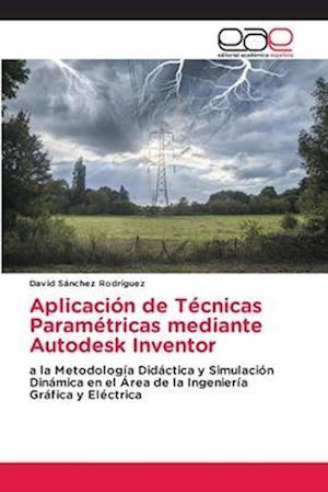 Aplicación de Técnicas Paramétricas mediante Autodesk Inventor