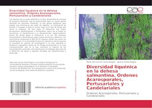 Diversidad liquénica en la dehesa salmantina. Ordenes Acarosporales, Pertusariales y Candelariales