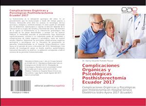 Complicaciones Orgánicas y Psicológicas Posthisterectomía Ecuador 2017