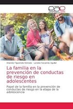 La familia en la prevención de conductas de riesgo en adolescentes