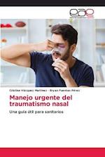 Manejo urgente del traumatismo nasal