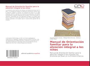 Manual de Orientación familiar para la atención integral a los niños