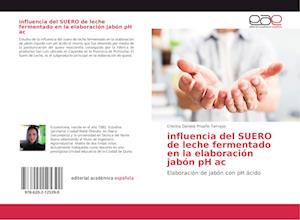 influencia del SUERO de leche fermentado en la elaboración jabón pH ac