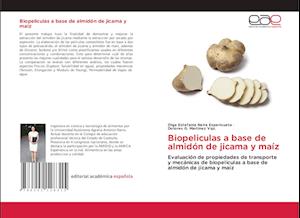 Biopeliculas a base de almidón de jicama y maíz