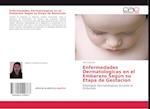 Enfermedades Dermatologicas en el Embarazo Según su Etapa de Gestacion