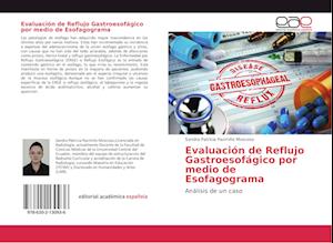 Evaluación de Reflujo Gastroesofágico por medio de Esofagograma