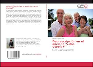 Deprescripción en el anciano "¿Una Utopía?"