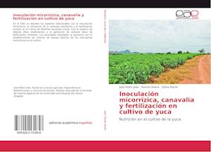 Inoculación micorrízica, canavalia y fertilización en cultivo de yuca