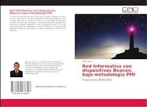 Red Informativa con dispositivos Beacon bajo metodología PMI