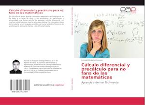 Cálculo diferencial y precálculo para no fans de las matemáticas