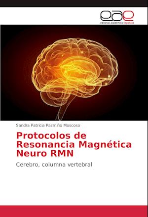 Protocolos de Resonancia Magnética Neuro RMN