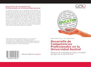 Desarrollo de Competencias Profesionales en la Universidad Austral