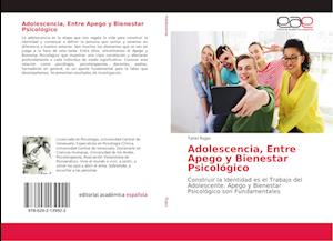 Adolescencia, Entre Apego y Bienestar Psicológico