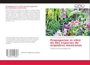 Propagacion in vitro de dos especies de orquídeas mexicanas