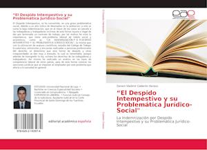 "El Despido Intempestivo y su Problemática Jurídico-Social"