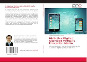 Didáctica Digital, Alteridad Virtual y Educación Media