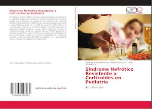 Sindrome Nefrótico Resistente a Corticoides en Pediatría