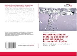 Determinación de metales pesados en agua utilizando intercambio iónico