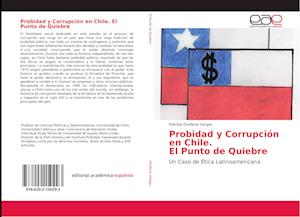 Probidad y Corrupción en Chile. El Punto de Quiebre