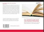 La construcción oral con textos literarios