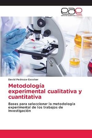 Metodología experimental cualitativa y cuantitativa