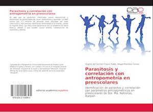 Parasitosis y correlación con antropometría en preescolares