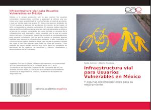Infraestructura vial para Usuarios Vulnerables en México