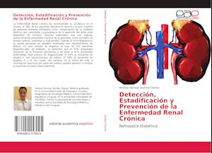 Detección, Estadificación y Prevención de la Enfermedad Renal Crónica