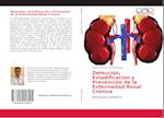 Detección, Estadificación y Prevención de la Enfermedad Renal Crónica