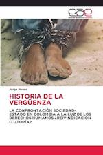 HISTORIA DE LA VERGÜENZA