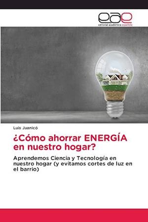 ¿Cómo ahorrar ENERGÍA en nuestro hogar?