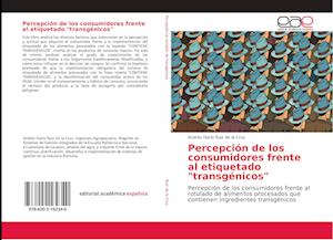 Percepción de los consumidores frente al etiquetado "transgénicos"