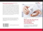 Manual de Practicas de Laboratorio. Tecnología Farmacéutica