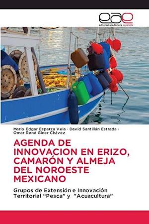 AGENDA DE INNOVACION EN ERIZO, CAMARÓN Y ALMEJA DEL NOROESTE MEXICANO