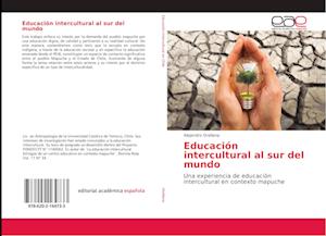 Educación intercultural al sur del mundo