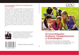 El Investigador Exitoso: Competencias y Estrategias