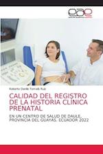 CALIDAD DEL REGISTRO DE LA HISTORIA CLÍNICA PRENATAL