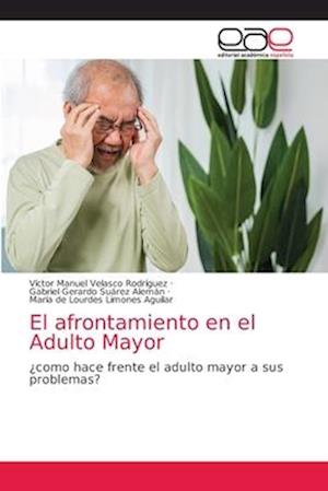 El afrontamiento en el Adulto Mayor