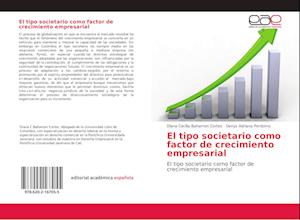 El tipo societario como factor de crecimiento empresarial