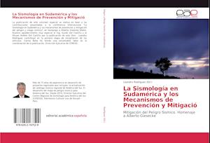 La Sismología en Sudamérica y los Mecanismos de Prevención y Mitigació