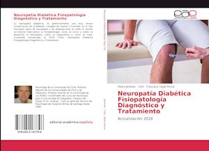 Neuropatía Diabética Fisiopatología Diagnóstico y Tratamiento