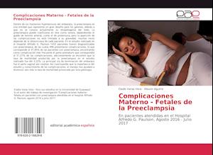 Complicaciones Materno - Fetales de la Preeclampsia