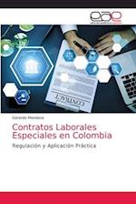 Contratos Laborales Especiales en Colombia