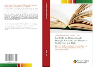 Controle de Demanda de Energia Baseado em Sistemas Supervisório e RSSF