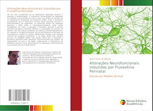 Alterações Neurofuncionais induzidas por Fluoxetina Perinatal