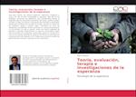 Teoría, evaluación, terapia e investigaciones de la esperanza