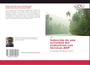 Selección de una actividad del ecoturismo con técnicas AHP