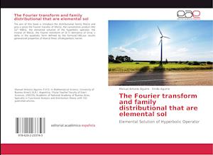 The Fourier transform and family distributional that are elemental sol